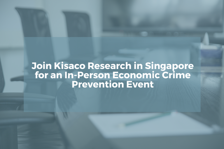 Join Kisaco Research in Singapore for an In-Person Economic Crime ...